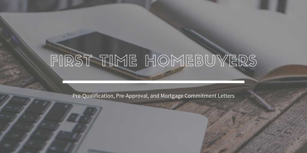 First Time Home Buyers Guide in Maple Ridge & Pitt Meadows, BC: What about Pre-Qualification, Pre-Approval, and Mortgage Commitment Letters?