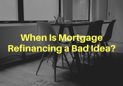 When Is Mortgage Refinancing a Bad Idea in Maple Ridge & Pitt Meadows, British Columbia?